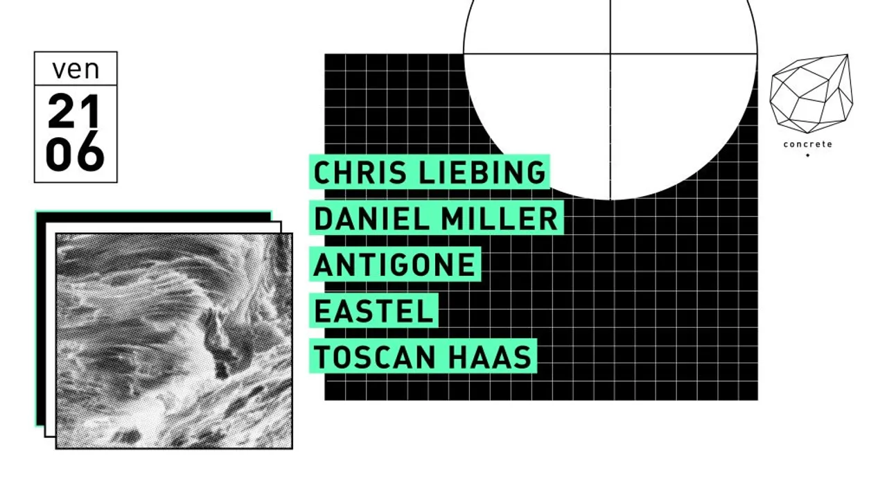 Concrete: Chris Liebing, Daniel Miller, Antigone, Eastel, Toscan Haas