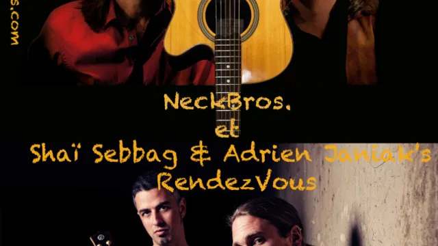 Neckbros et Shaï Sebbag & Adrien Janiak's Rendez-vous