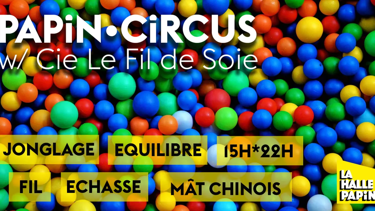 PAPiN CiRCUS ° BBQ et Initiation aux incontournables du cirque