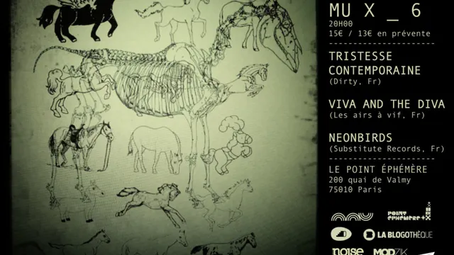 MU X_6 : Tristesse Contemporaine, Viva & the Diva, Neonbirds