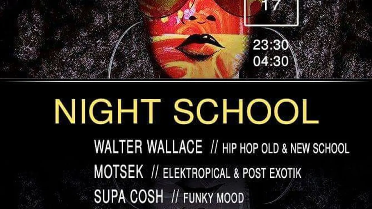 Night School W/Walter Wallace x Motsek x Supa Cosh
