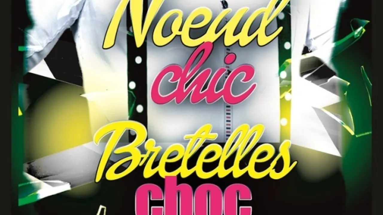Noeud chic, Bretelles choc