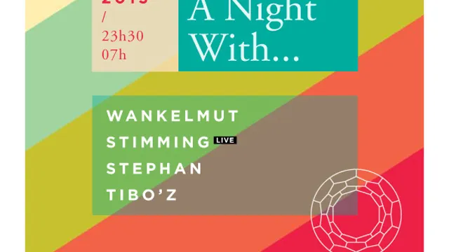 A Night With... Wankelmut, Stimming live, Stephan, Tibo'z
