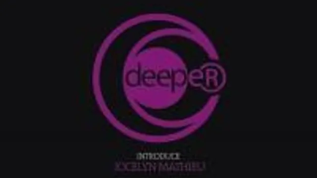 Deeper