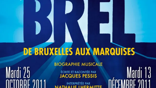 Brel, de Bruxelles aux Marquises