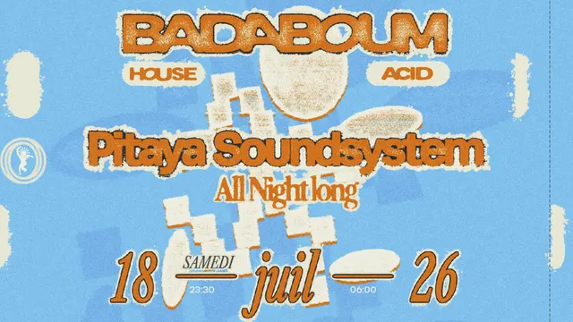 Pitaya Soundsystem All Night Long @ Badaboum