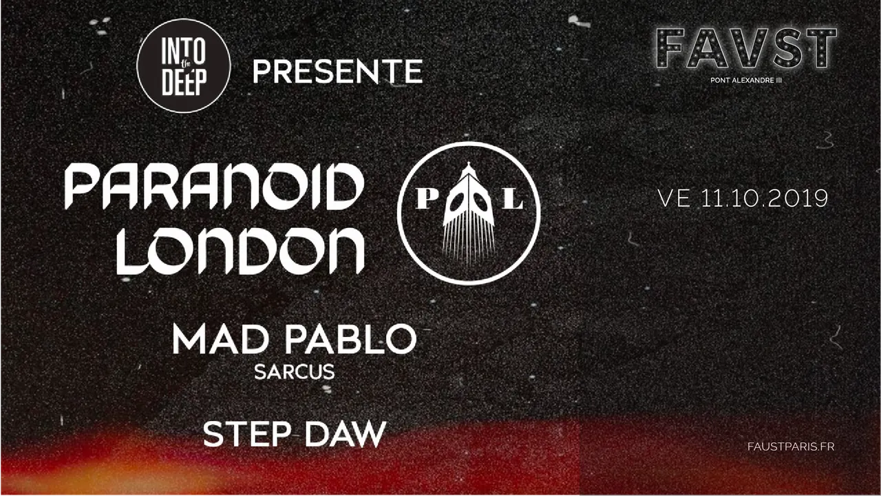Faust & Into the Deep: Paranoïd London, Mad Pablo, Step Daw