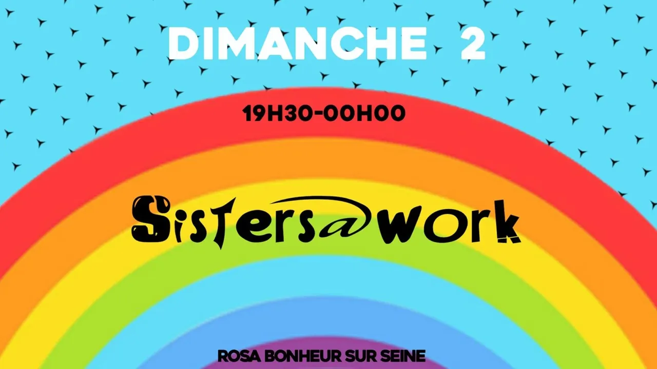 Sisters at Work au Rosa Bonheur sur Seine