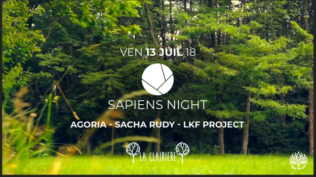 La Clairière x Sapiens : Agoria, Sacha Rudy, LKF Project