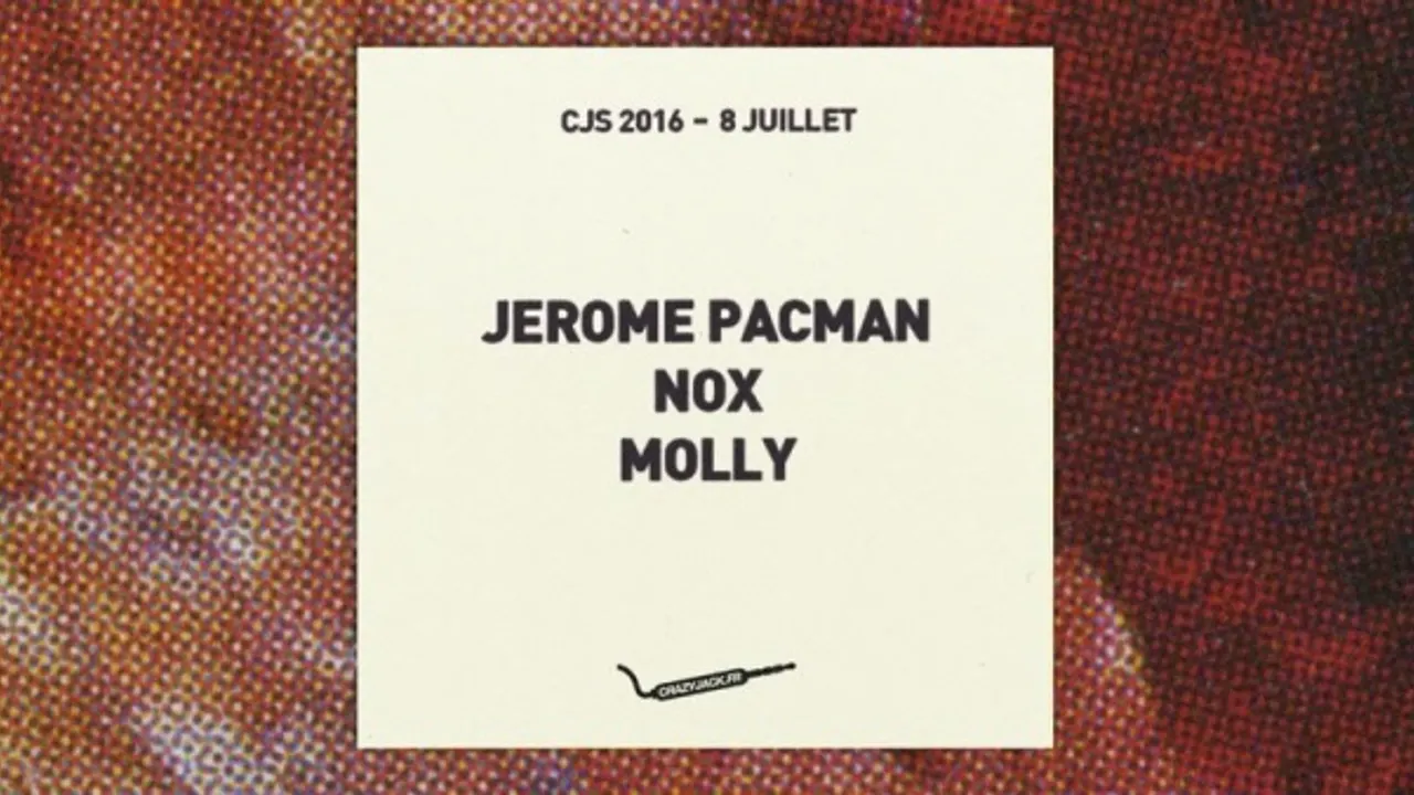 CJS 2016 #02 : Molly, Jerome Pacman, N.O.X // Boyus Birthday