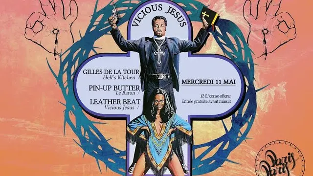 VICIOUS JESUS w Gilles de Latour, Pin-up Butter, Leather Beat @ ParisParis Club