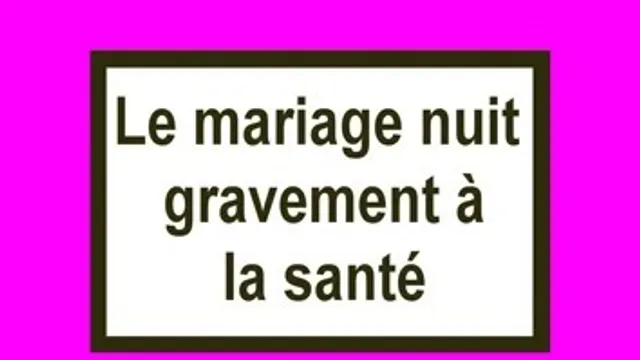 Le mariage nuit gravement à la santé
