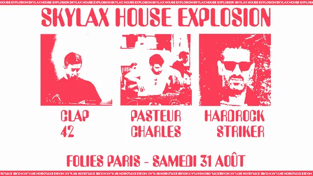 Skylax House Explosion w/ Hardrock Striker, Pasteur Charles, Clap42