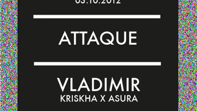 Reloaded w Attaque, Vladimir aka Kriskha & Asura