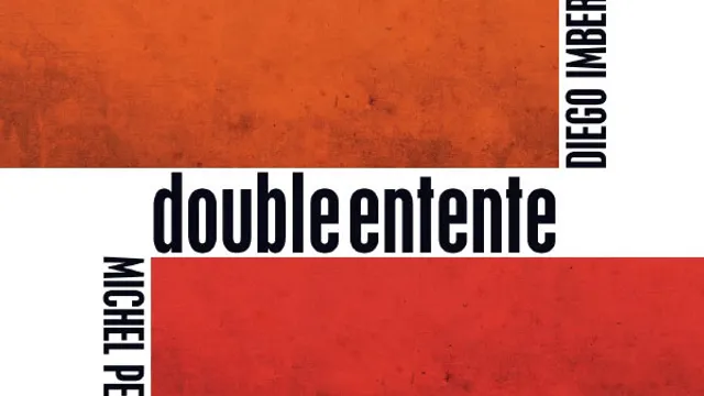 Michel Perez + Diego Imbert -  Double Entente