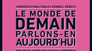 Festival du Monde - Le monde de demain, parlons-en aujourd'hui