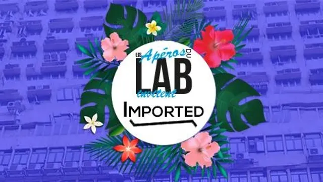 Les Apéros du Lab - Imported Paris
