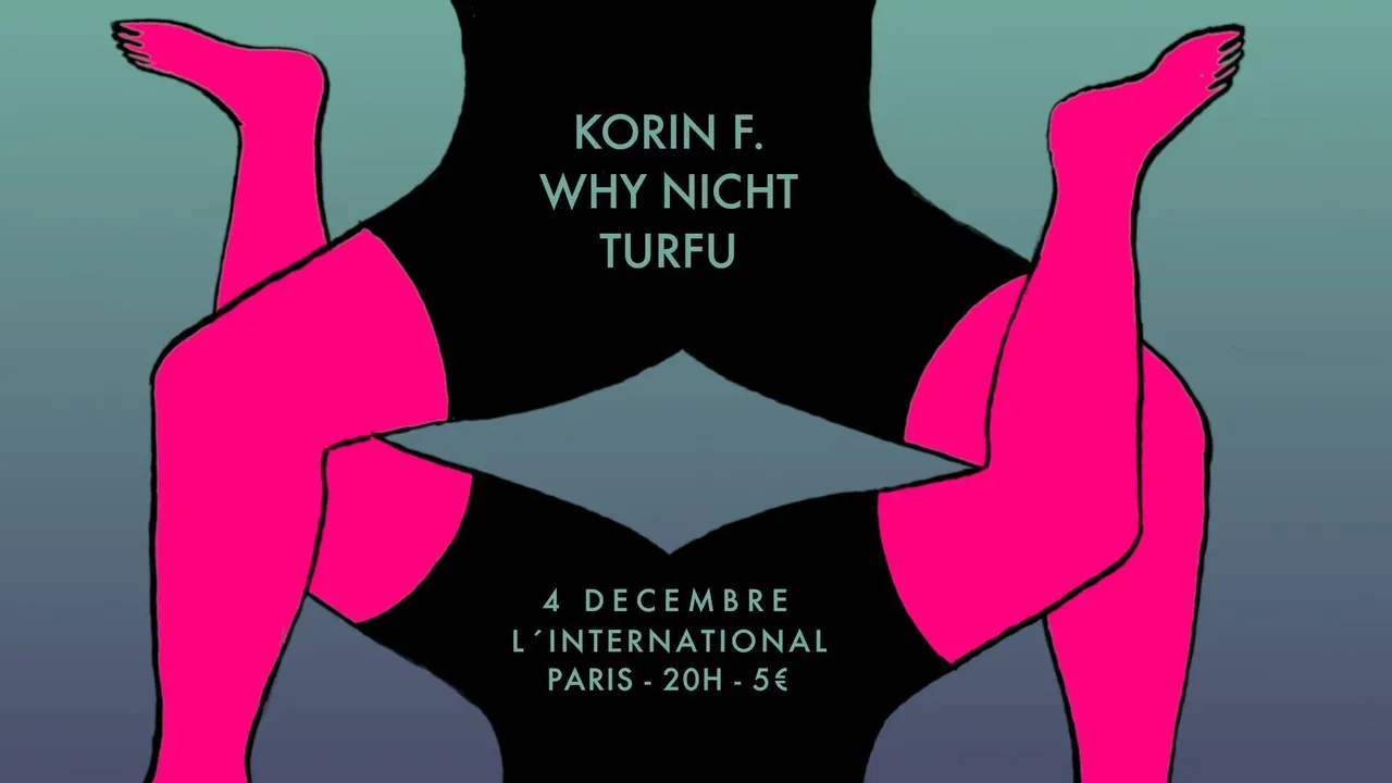 Concert Korin F. / Why Nicht / Turfu