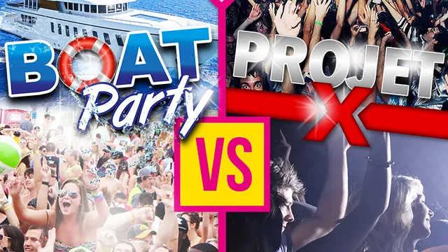 Boat Party -VS- Projet X