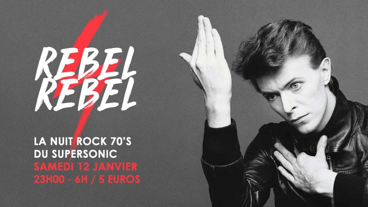Rebel Rebel / La Nuit Rock 70's du Supersonic