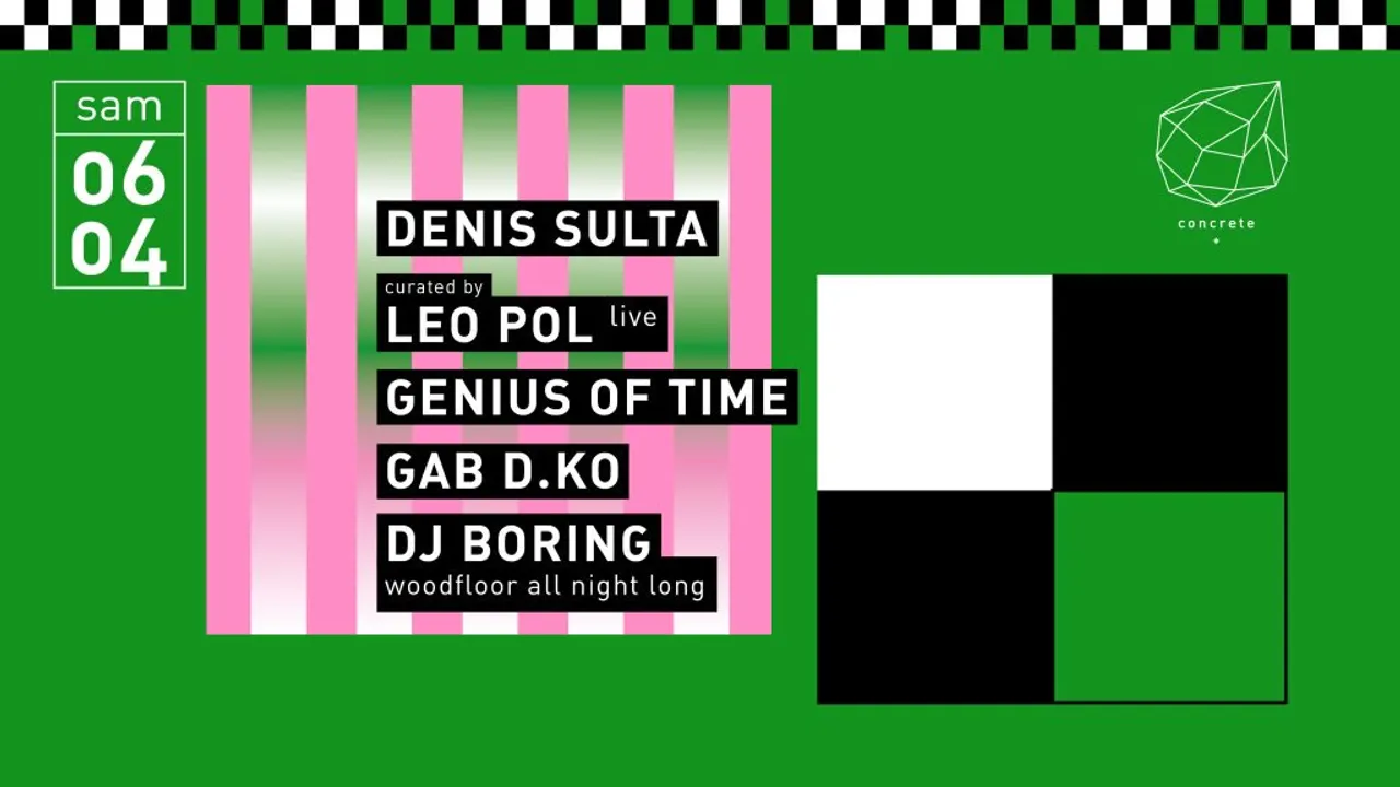 Concrete: Denis Sulta, Leo Pol Live, Genius Of Time, Gab D.KO
