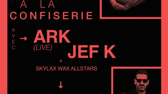 JEF K BIRTHDAY à la Confiserie w. ARK (LIVE) * JEF K * SKYLAX WAX ALLSTARS