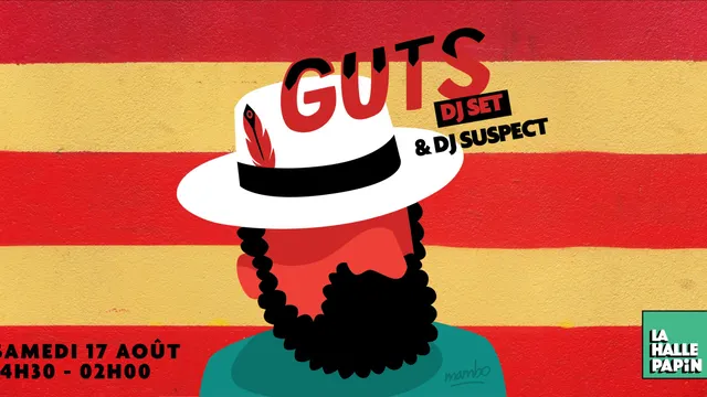 GUTS & Dj Suspect à La HALLE PAPiN
