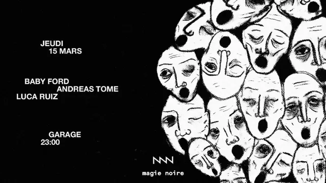 Garage x Magie Noire : Baby Frod, Andreas Tome & Luca Ruiz