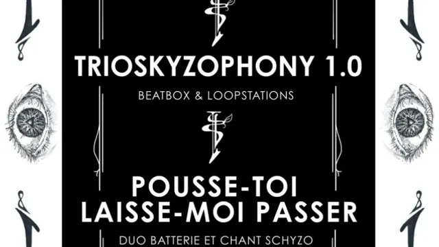 Bild + Trioskyzophony 1.0 + Pousse-toi Laisse-moi Passer