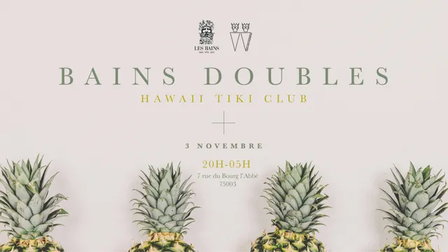 Opening Bains Doubles - Hawaii Tiki Club Party