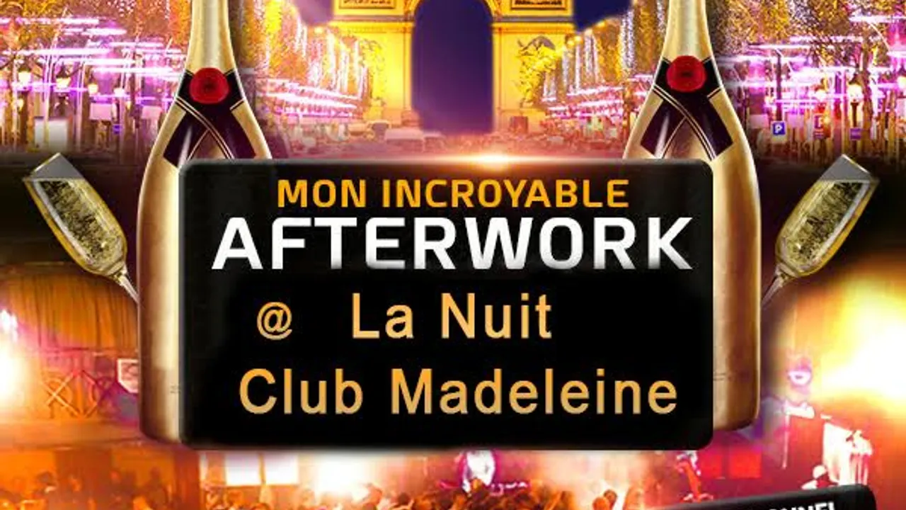 LE  PLUS GROS AFTERWORK VIP DE FRANCE MON INCROYABLE