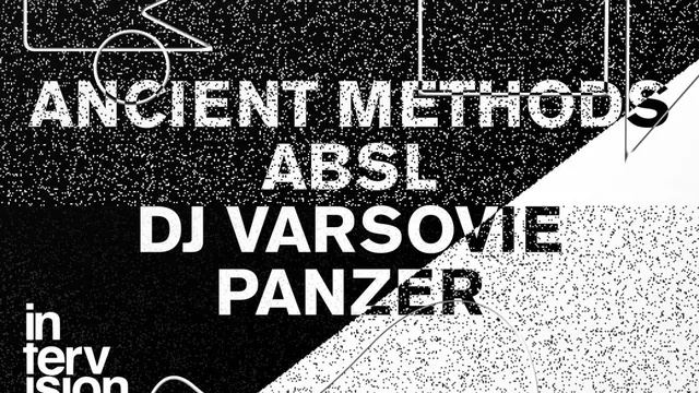 Dehors Brut x Intervision: Ancient Methods, ABSL, DJ Varsovie, Panzer