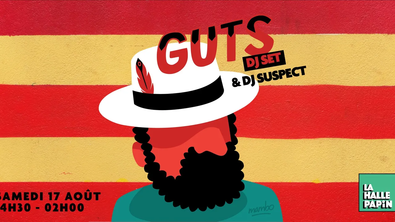 GUTS & Dj Suspect à La HALLE PAPiN