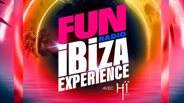 FUN RADIO IBIZA EXPERIENCE