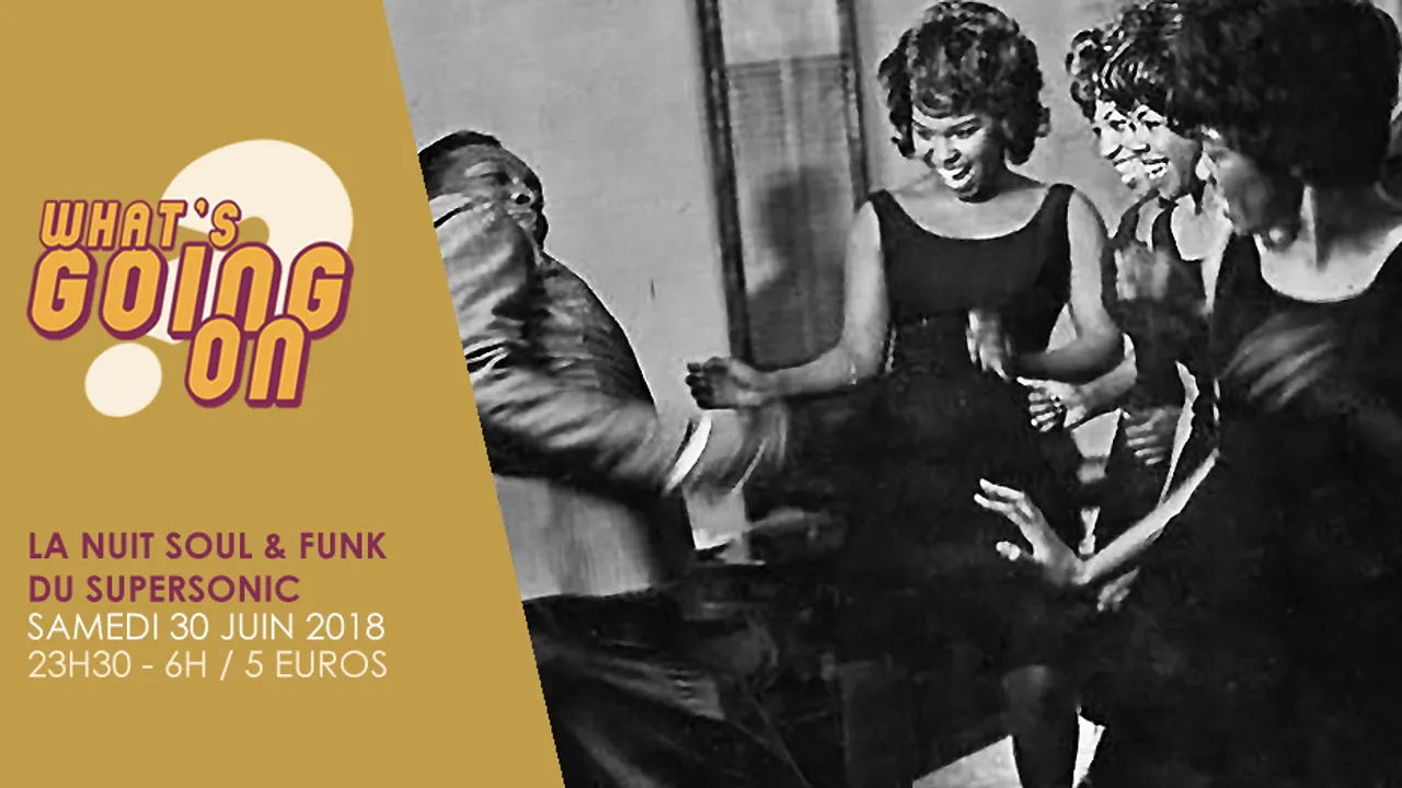 What's Going On? La Nuit Soul & Funk du Supersonic
