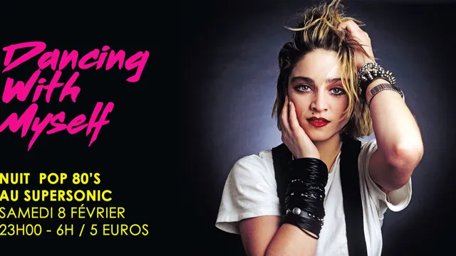 Dancing With Myself #21 / Supersonic 80’s Party