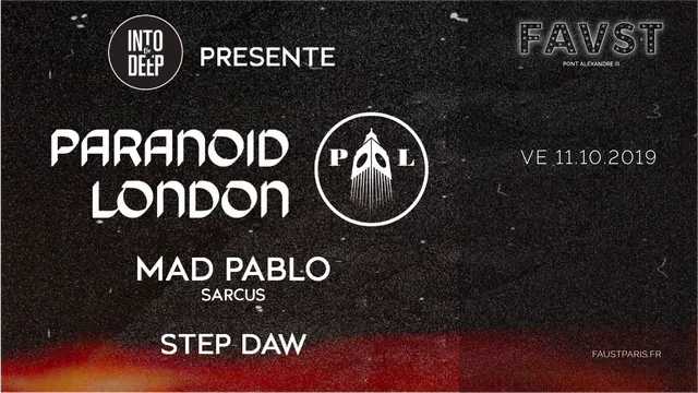 Faust & Into the Deep: Paranoïd London, Mad Pablo, Step Daw