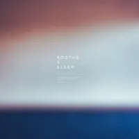 SOOTHE & SLEEP