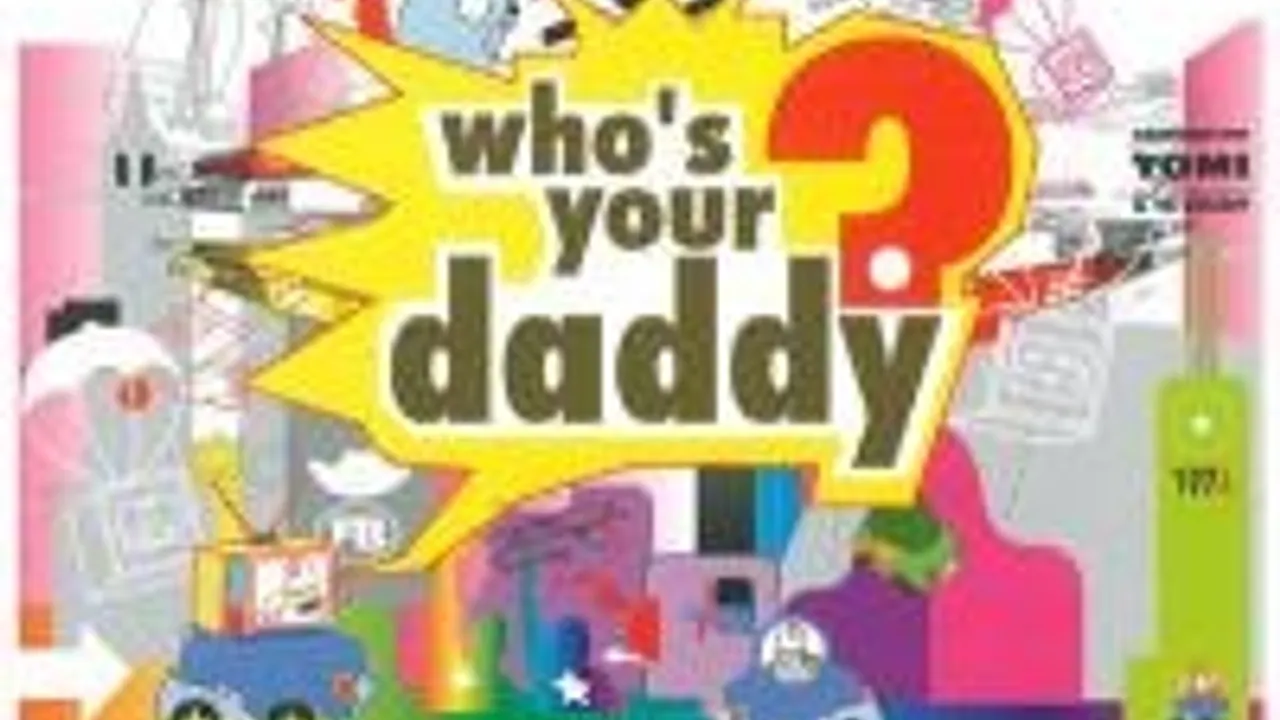 Who's Your Daddy ?