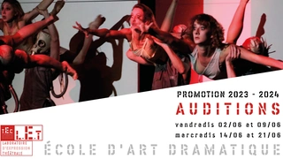 Auditions Ecole d'art dramatique LET au Théâtre Elizabeth Czerczuk