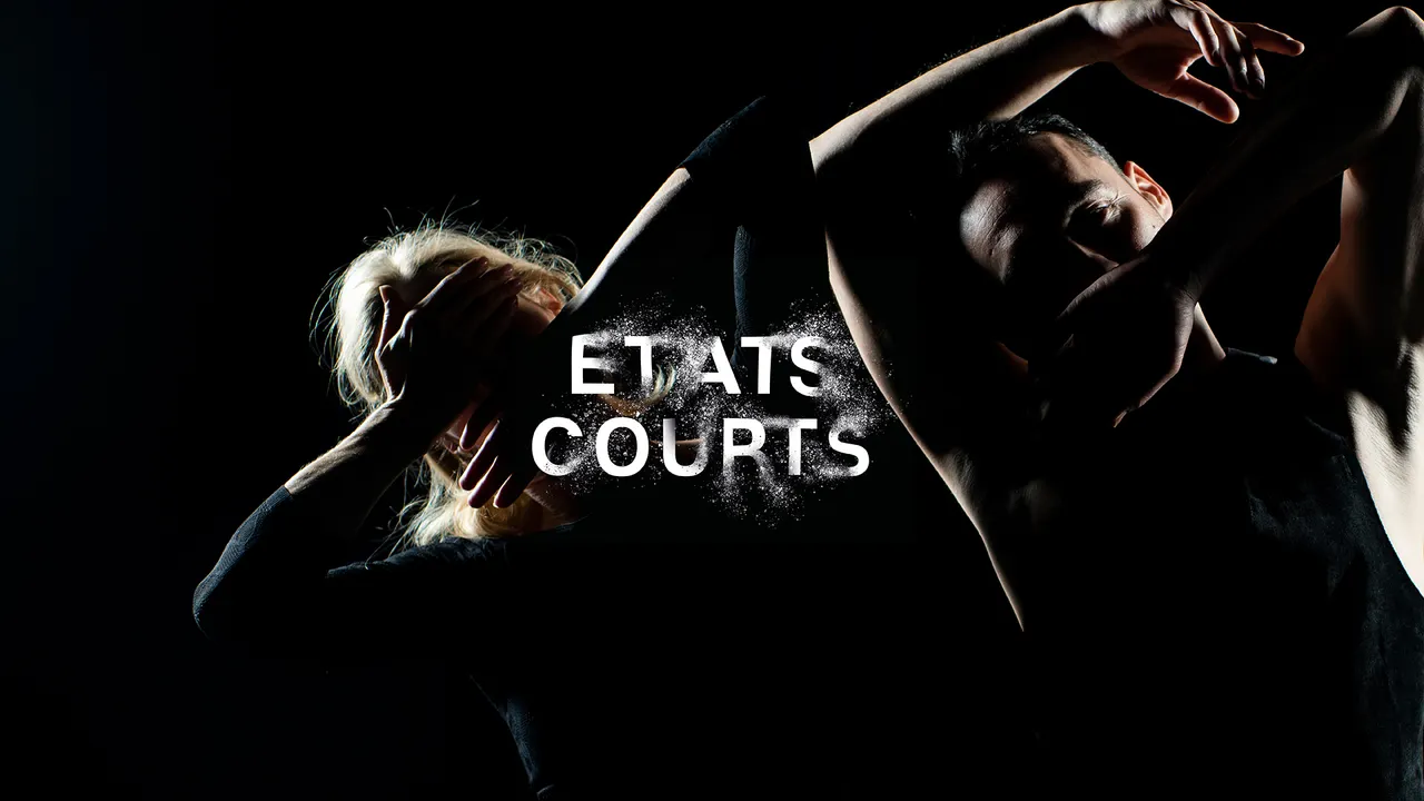 ÉTATS COURTS / CRÉATION DANSE
