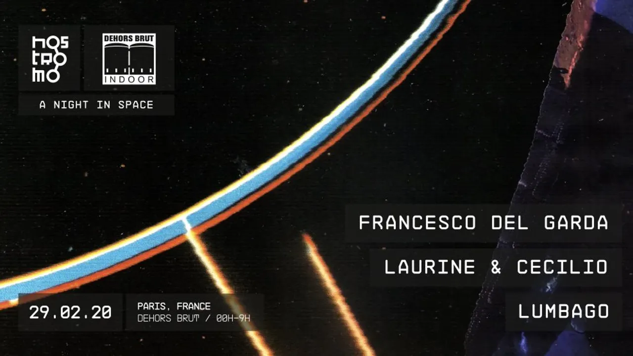 Dehors Brut x Nostromo: Francesco Del Garda, Laurine & Cecilio, Lumbago