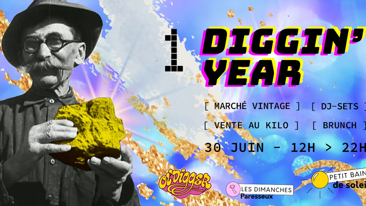 Ol'digger : 1 DIGGIN' YEAR | Petit Bain