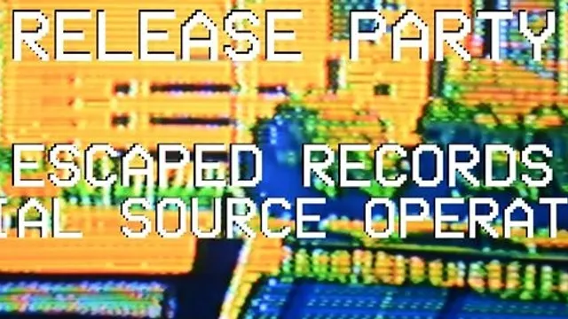 Release Party / Escaped Record - Special Source Operations