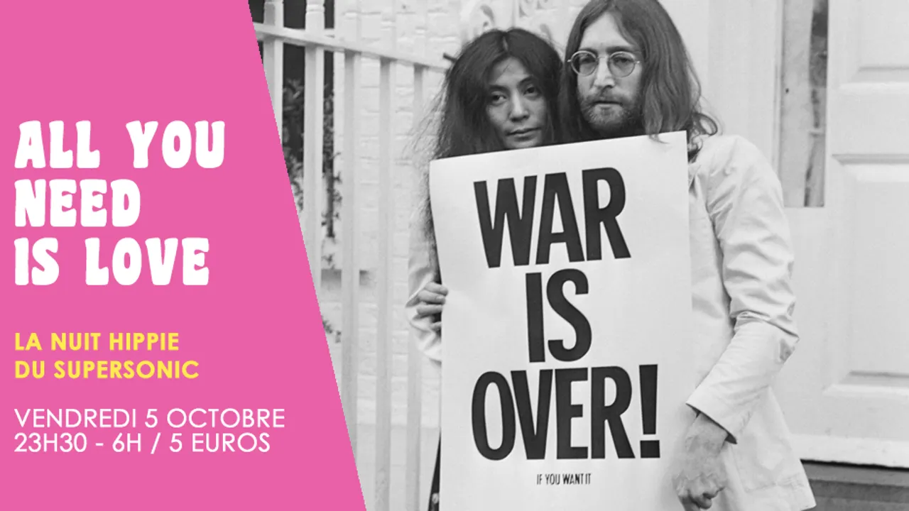 All You Need is Love // Nuit Hippie du Supersonic