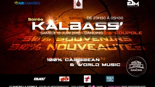 SOIRÉE KALBASS 50% SOUVENIRS ET 50 %NOUVEAUTéS AU DANCING DE LA COUPOLE