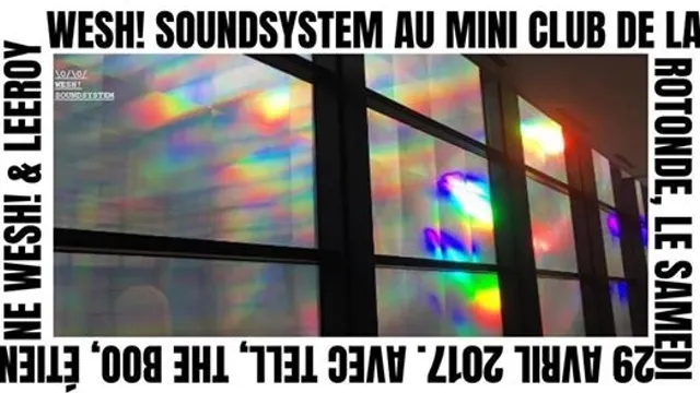 Wesh! Soundsystem w/ Tell, The Boo, Leeroy & Étienne Wesh!