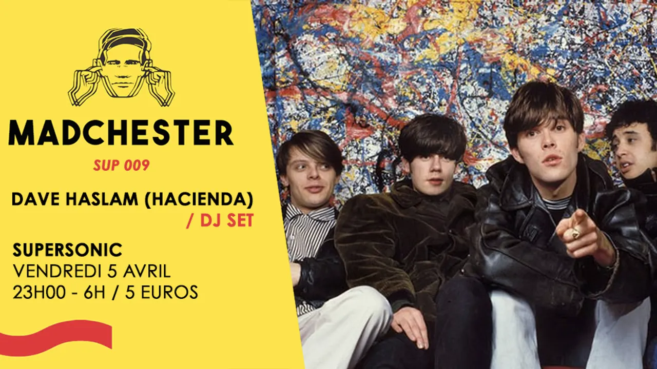 Madchester to Paris w/ Dave Haslam — Sup 009 / Supersonic
