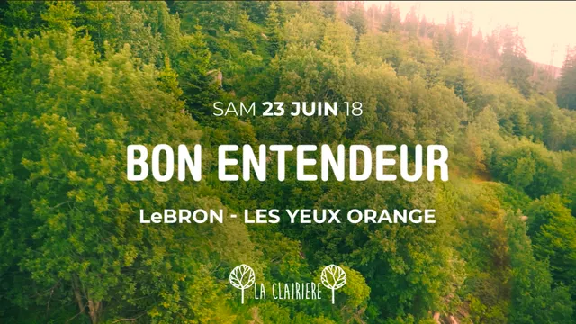 La Clairière : Bon Entendeur & Friends