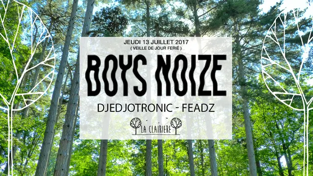 Annulé : Boys Noize, Djedjotronic, Feadz x La Clairière